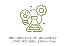 Incubadora virtual ⟪Bioincuba⟫ / / Concurso anual ⟪Bioinnova⟫