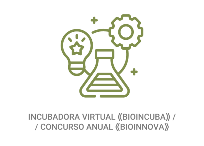 Incubadora virtual ⟪Bioincuba⟫ / / Concurso anual ⟪Bioinnova⟫